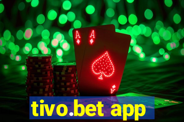 tivo.bet app